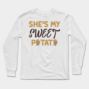 She's My Sweet Potato Long Sleeve T-Shirt